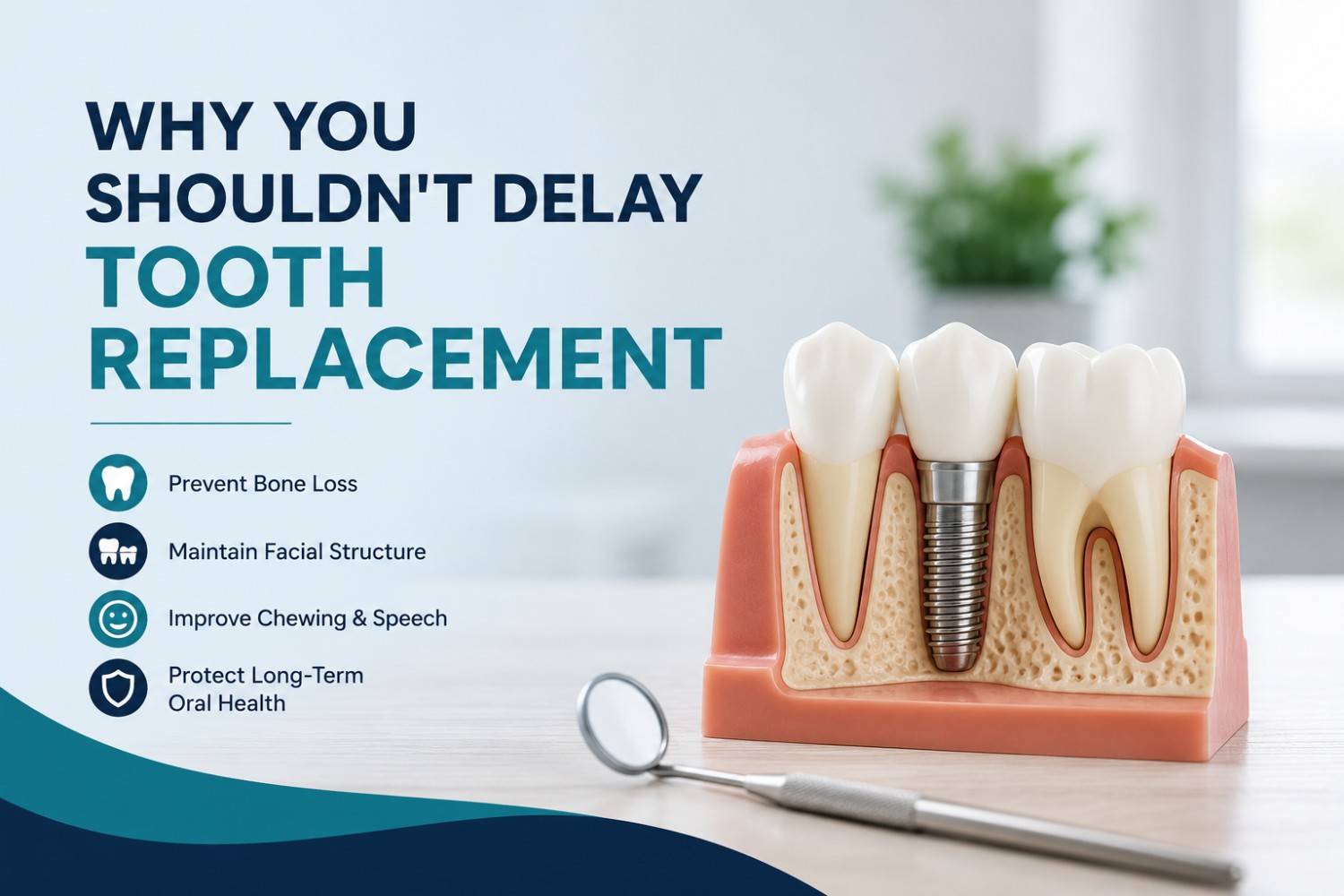 Why You Should Not Delay Tooth Replacement